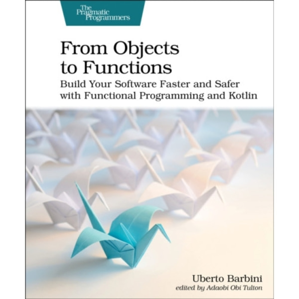 From Objects to Functions (häftad, eng)