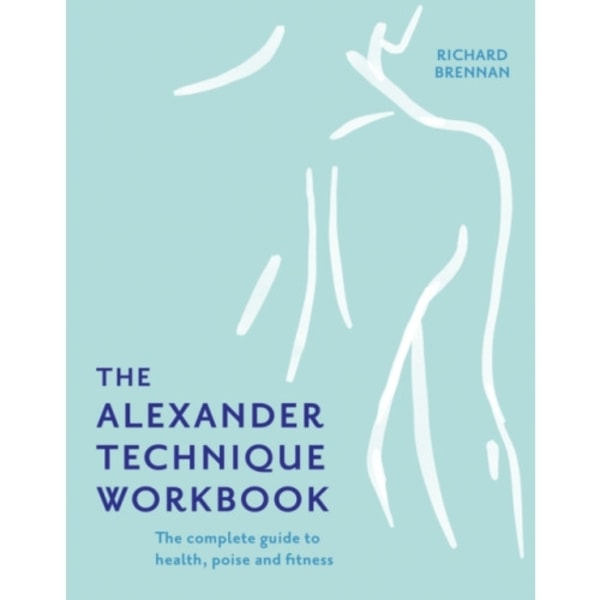 The Alexander Technique Workbook (häftad, eng)