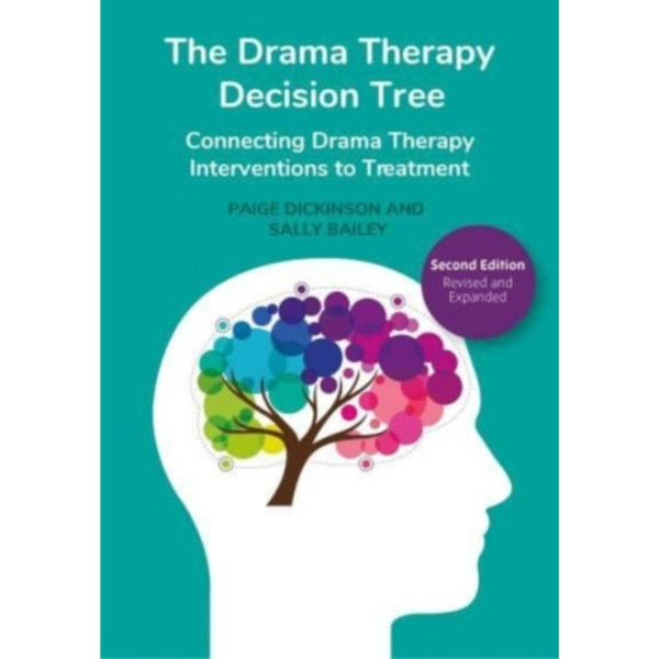 The Drama Therapy Decision Tree, Second Edition (häftad, eng)