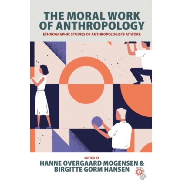 The Moral Work of Anthropology (häftad, eng)