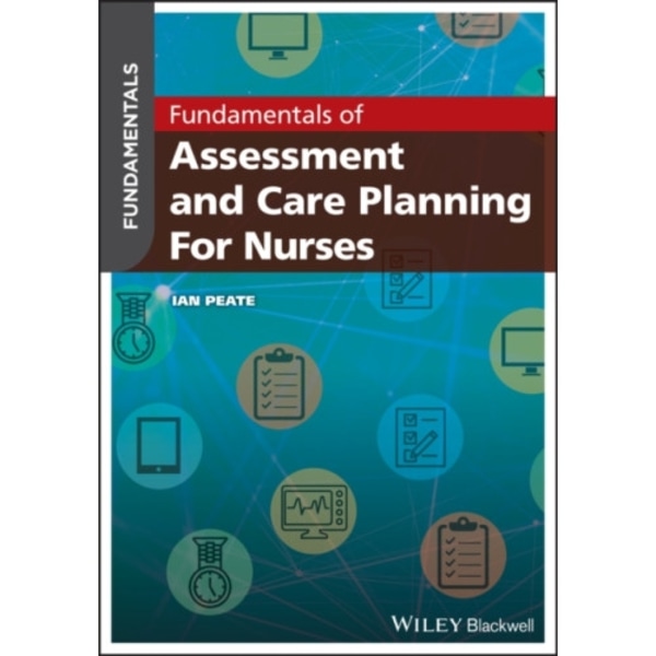 Fundamentals of Assessment and Care Planning for Nurses (häftad, eng)