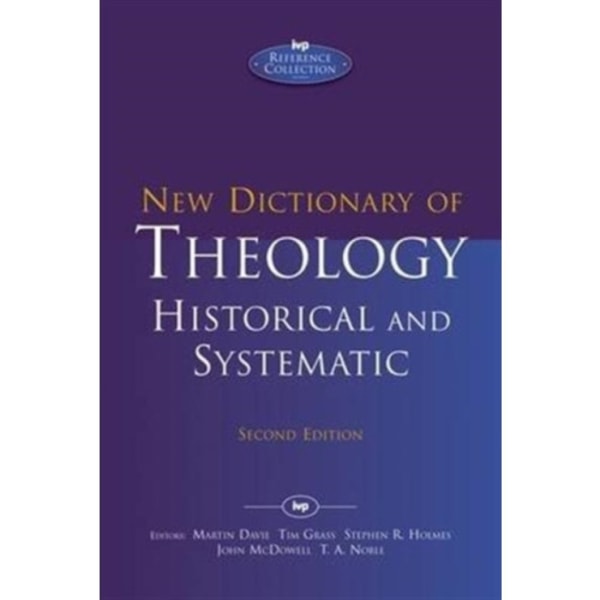 New Dictionary of Theology: Historical and Systematic (inbunden, eng)