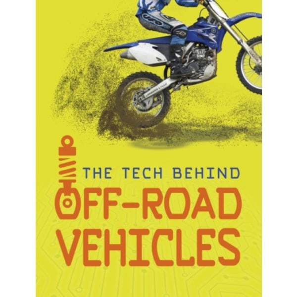 The Tech Behind Off-Road Vehicles (häftad, eng)