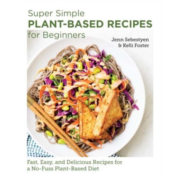 Super Simple Plant-Based Recipes for Beginners (häftad, eng)