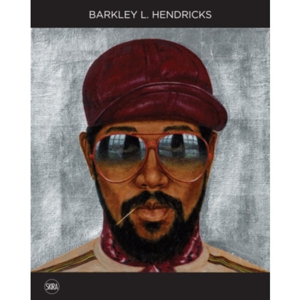 Barkley L. Hendricks (inbunden, eng)