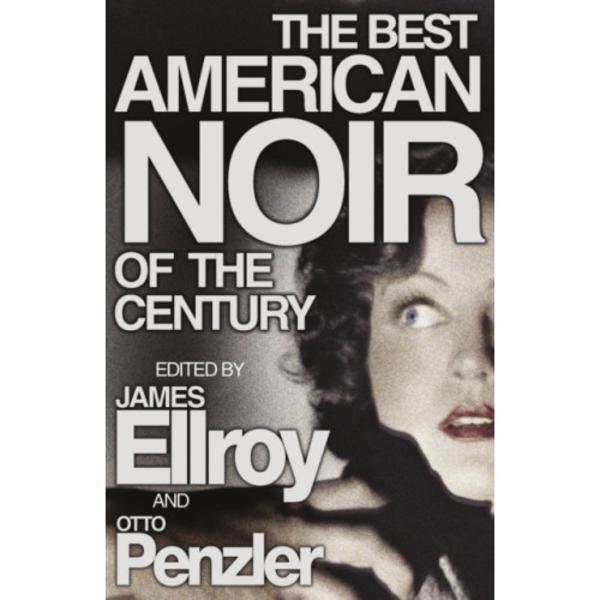 The Best American Noir of the Century (häftad, eng)
