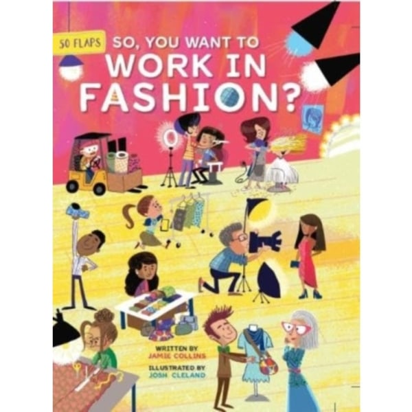 So, You Want to Work in Fashion? (bok, board book, eng)