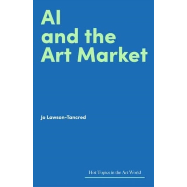 AI and the Art Market (inbunden, eng)