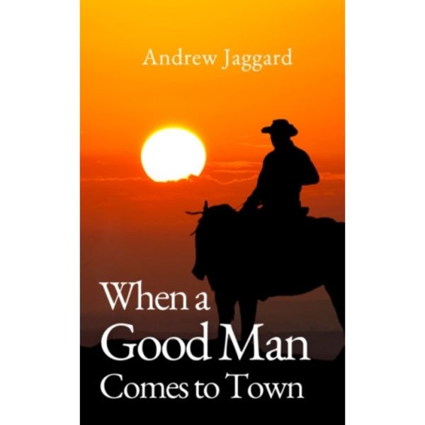 When a Good Man Comes to Town (häftad, eng)