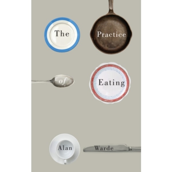 The Practice of Eating (häftad, eng)