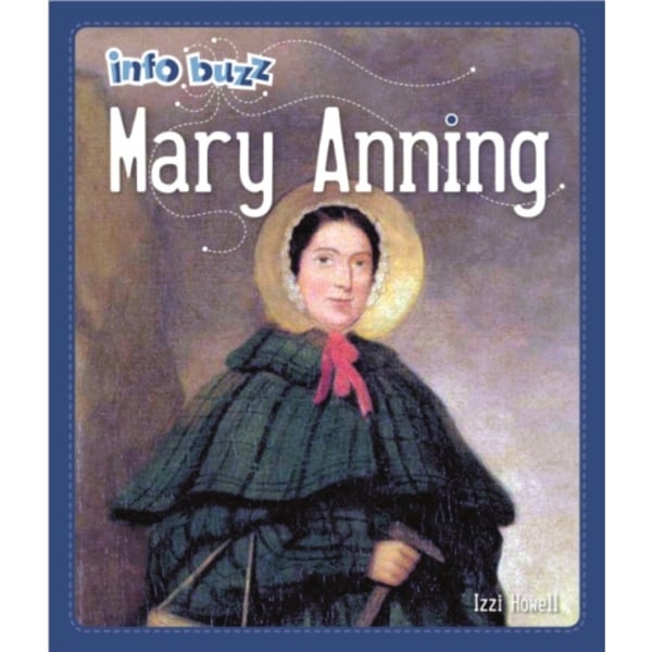 Info Buzz: Famous People Mary Anning (inbunden, eng)