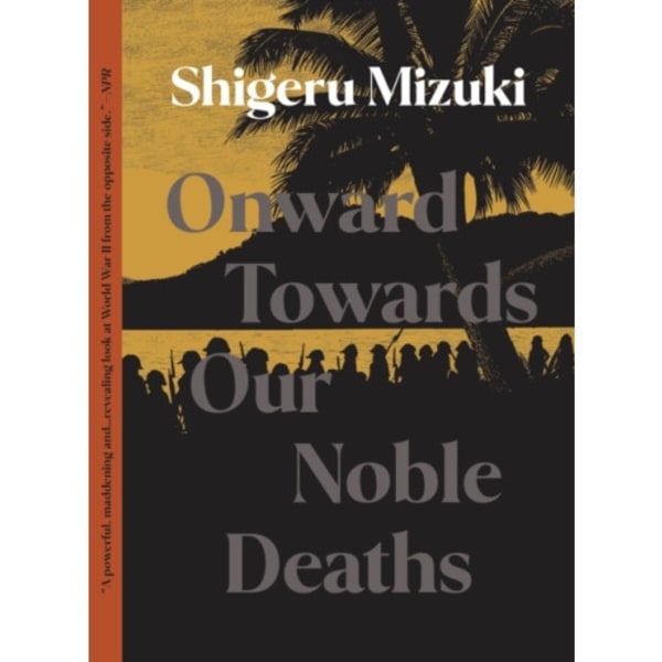 Onward Towards Our Noble Deaths (häftad, eng)