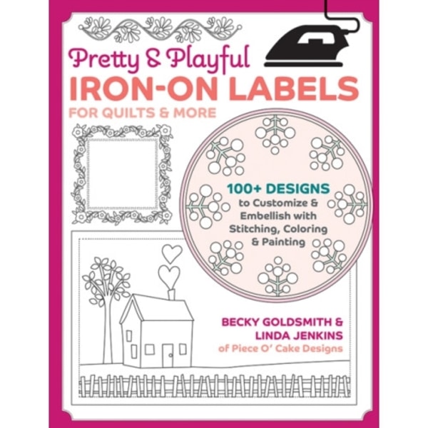 Pretty & Playful Iron-on Labels for Quilts & More (häftad, eng)