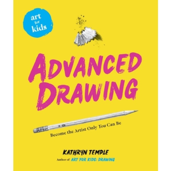 Art for Kids: Advanced Drawing (inbunden, eng)