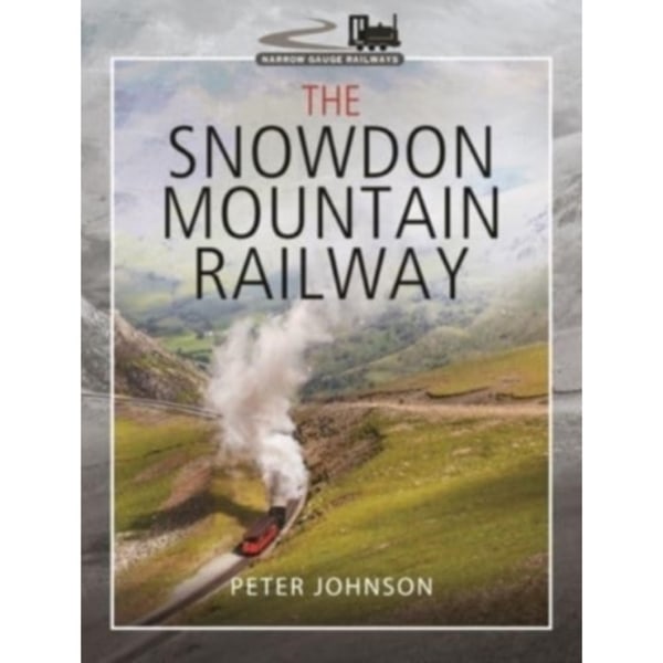 The Snowdon Mountain Railway (inbunden, eng)