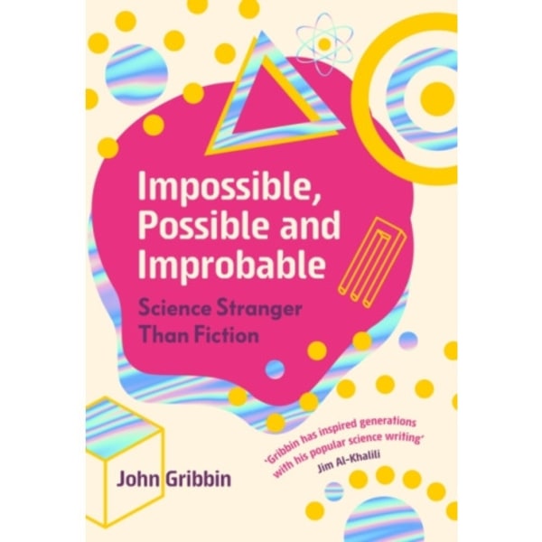 Impossible, Possible, and Improbable (inbunden, eng)