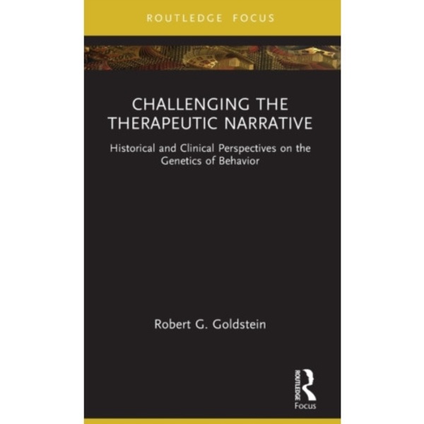 Challenging the Therapeutic Narrative (inbunden, eng)