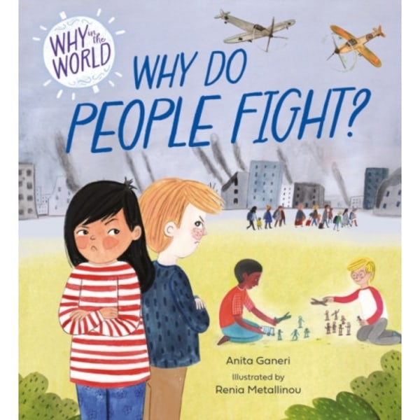Why in the World: Why Do People Fight? (inbunden, eng)