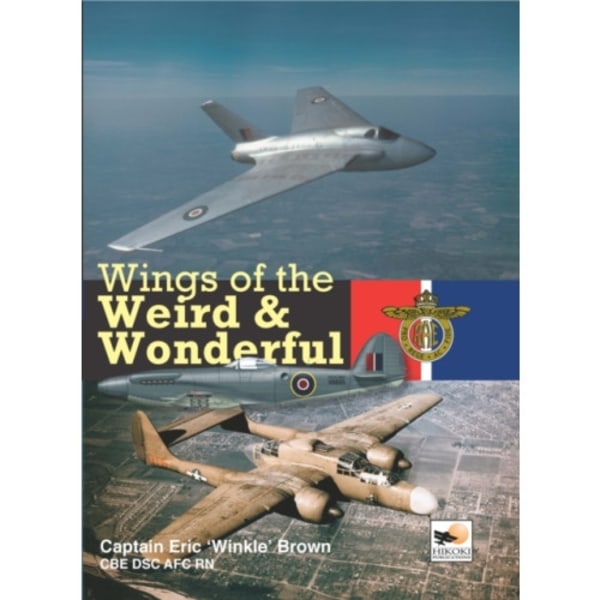 Wings Of The Weird & Wonderful (inbunden, eng)