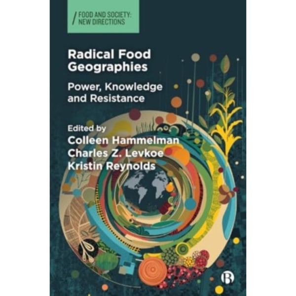 Radical Food Geographies (inbunden, eng)