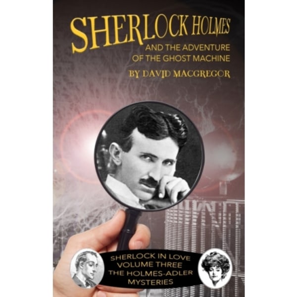 Sherlock Holmes and The Adventure of the Ghost Machine (häftad, eng)
