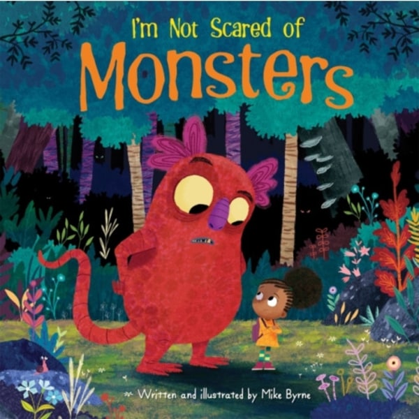 I'm Not Scared of Monsters (inbunden, eng)