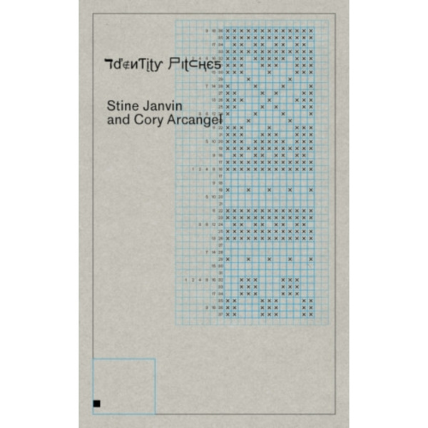 Cory Arcangel and Stine Janvin: Identity Pitches (häftad, eng)