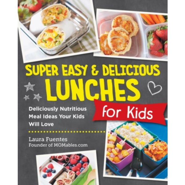 Super Easy and Delicious Lunches for Kids (häftad, eng)
