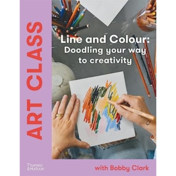 Art Class: Line and Colour (inbunden, eng)