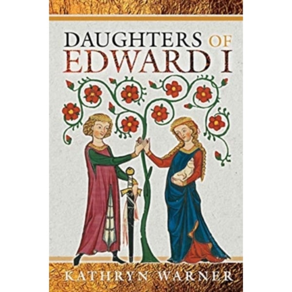 Daughters of Edward I (inbunden, eng)