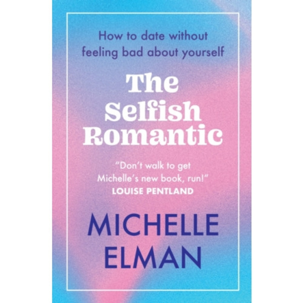 The Selfish Romantic (häftad, eng)