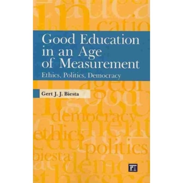 Good Education in an Age of Measurement (häftad, eng)