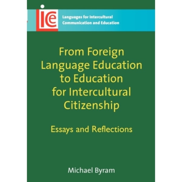 From Foreign Language Education to Education for Intercultural Citizenship (häftad, eng)