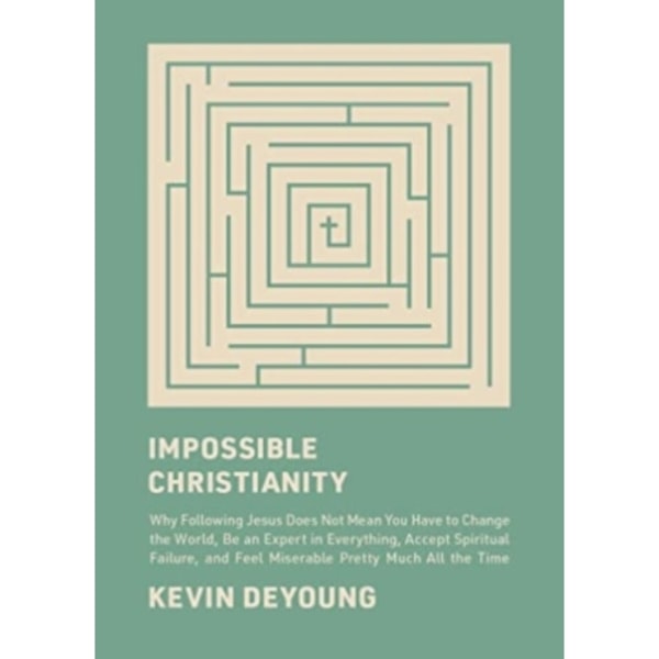 Impossible Christianity (inbunden, eng)