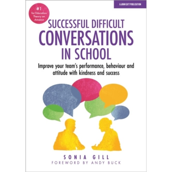 Successful Difficult Conversations: Improve your team's performance, behaviour and  attitude with kindness and success (häftad, eng)