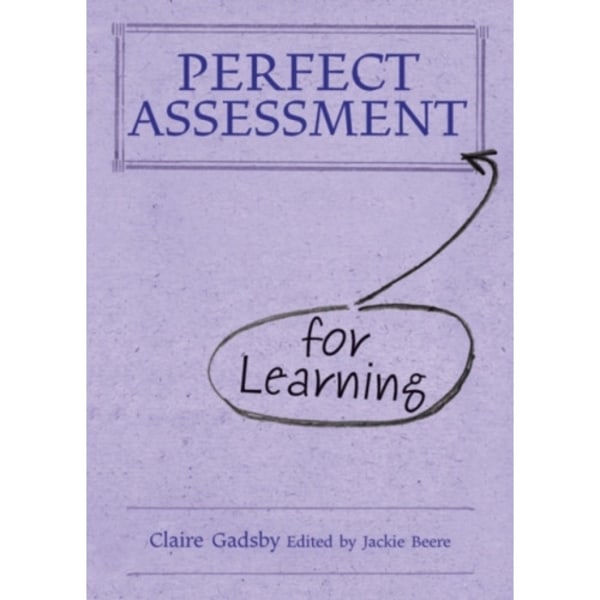 Perfect Assessment (for Learning) (inbunden, eng)
