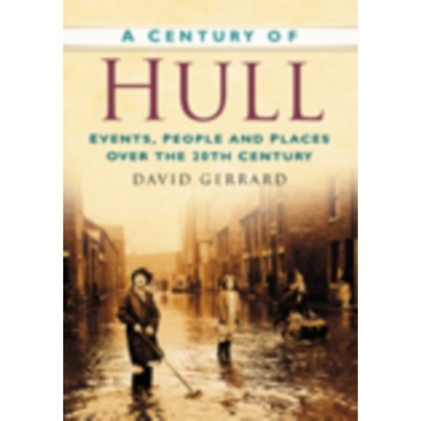 A Century of Hull (häftad, eng)