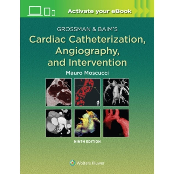 Grossman & Baim's Cardiac Catheterization, Angiography, and Intervention (inbunden, eng)