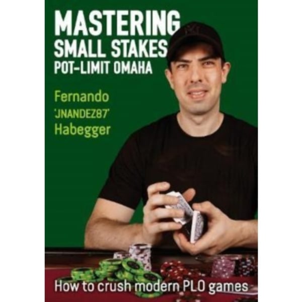 Mastering Small Stakes Pot-Limit Omaha (häftad, eng)
