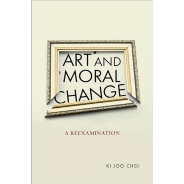 Art and Moral Change (häftad, eng)