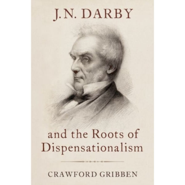 J.N. Darby and the Roots of Dispensationalism (inbunden, eng)
