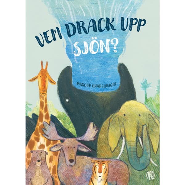 Vem drack upp sjön? (inbunden)