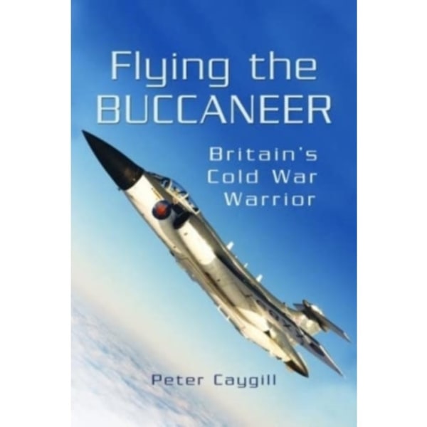 Flying the Buccaneer (häftad, eng)