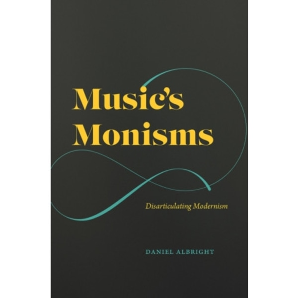 Music's Monisms (inbunden, eng)