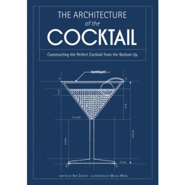 The Architecture of the Cocktail (inbunden, eng)