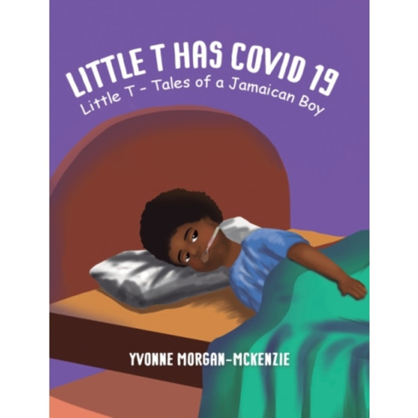 Little T has Covid 19 (inbunden, eng)