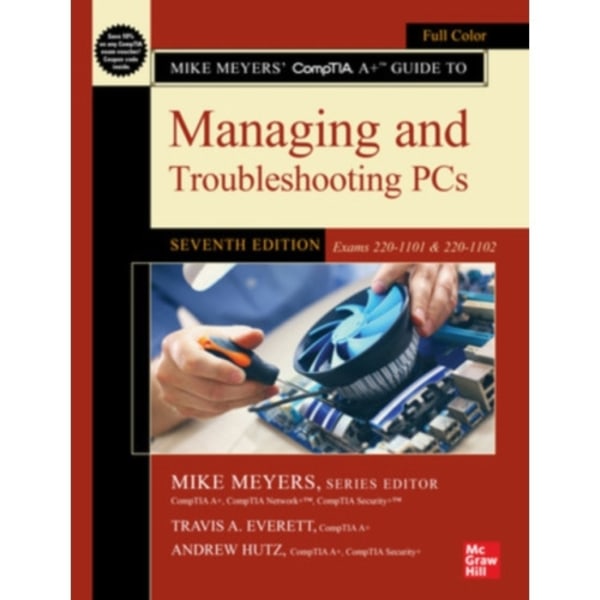Mike Meyers' CompTIA A+ Guide to Managing and Troubleshooting PCs, Seventh Edition (Exams 220-1101 & 220-1102) (häftad, eng)