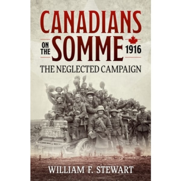 Canadians on the Somme, 1916 (inbunden, eng)