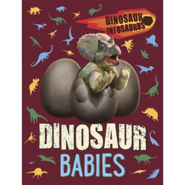 Dinosaur Infosaurus: Dinosaur Babies (häftad, eng)