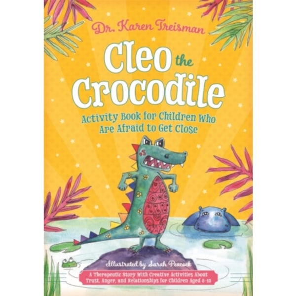 Cleo the Crocodile Activity Book for Children Who Are Afraid to Get Close (häftad, eng)